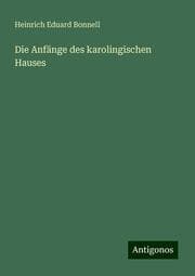 Cover von Die Anfänge des karolingischen Hauses