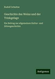 Cover von Geschichte des Weins und der Trinkgelage