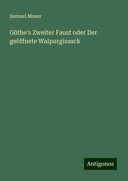 Cover von Göthe's Zweiter Faust oder Der geöffnete Walpurgissack