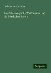 Cover von Das Schleswig'sche Wattenmeer und die friesischen Inseln