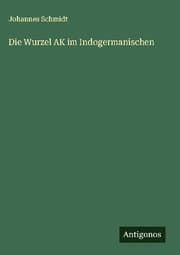 Cover von Die Wurzel AK im Indogermanischen