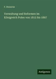 Cover von Verwaltung und Reformen im Königreich Polen von 1815 bis 1867