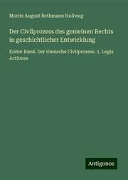 Cover von Der Civilprozess des gemeinen Rechts in geschichtlicher Entwicklung