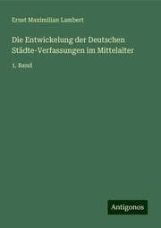 Cover von Die Entwickelung der Deutschen Städte-Verfassungen im Mittelalter