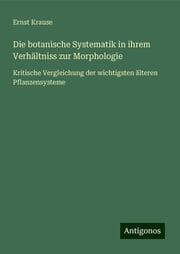 Cover von Die botanische Systematik in ihrem Verhältniss zur Morphologie