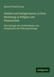 Cover von Semiten und Indogermanen, in ihrer Beziehung zu Religion und Wissenschaft