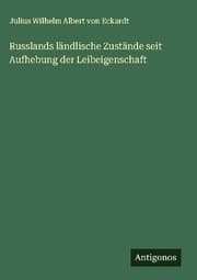 Cover von Russlands ländlische Zustände seit Aufhebung der Leibeigenschaft