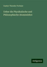 Cover von Ueber die Physikalische und Philosophische Atomenlehre