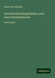 Cover von Eine deutsche Bürgerfamilie, nach einer Familienchronik
