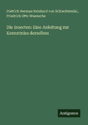 Cover von Die Insecten: Eine Anleitung zur Kennntniss derselben