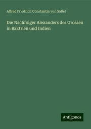 Cover von Die Nachfolger Alexanders des Grossen in Baktrien und Indien