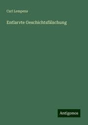 Cover von Entlarvte Geschichtsfälschung