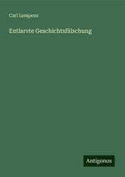 Cover von Entlarvte Geschichtsfälschung