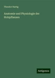 Cover von Anatomie und Physiologie der Holzpflanzen