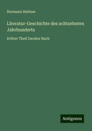 Cover von Literatur-Geschichte des achtzehnten Jahrhunderts
