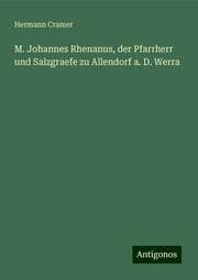 Cover von M. Johannes Rhenanus, der Pfarrherr und Salzgraefe zu Allendorf a. D. Werra