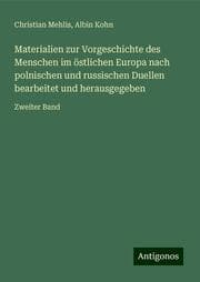 Cover von Materialien zur Vorgeschichte des Menschen im östlichen Europa nach polnischen und russischen Duellen bearbeitet und herausgegeben