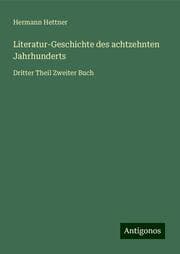 Cover von Literatur-Geschichte des achtzehnten Jahrhunderts