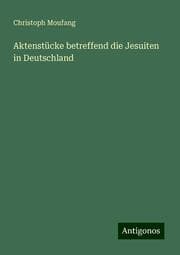 Cover von Aktenstücke betreffend die Jesuiten in Deutschland