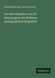 Cover von Das Nervensystem und die Sinnesorgane der Medusen: monographisch dargestellt