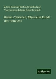 Cover von Brehms Tierleben, Allgemeine Kunde des Tierreichs