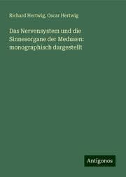 Cover von Das Nervensystem und die Sinnesorgane der Medusen: monographisch dargestellt