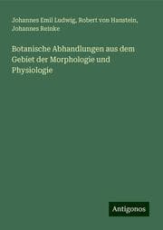Cover von Botanische Abhandlungen aus dem Gebiet der Morphologie und Physiologie