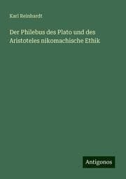 Cover von Der Philebus des Plato und des Aristoteles nikomachische Ethik