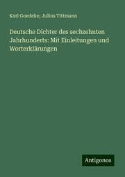 Cover von Deutsche Dichter des sechzehnten Jahrhunderts: Mit Einleitungen und Worterklärungen