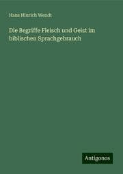 Cover von Die Begriffe Fleisch und Geist im biblischen Sprachgebrauch
