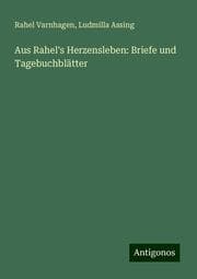 Cover von Aus Rahel's Herzensleben: Briefe und Tagebuchblätter