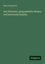 Cover von Aus Phönizien, geographische Skizzen und historische Studien