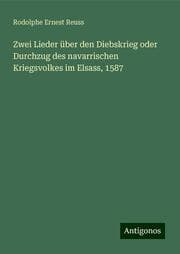 Cover von Zwei Lieder über den Diebskrieg oder Durchzug des navarrischen Kriegsvolkes im Elsass, 1587