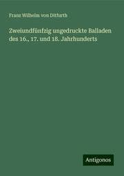 Cover von Zweiundfünfzig ungedruckte Balladen des 16., 17. und 18. Jahrhunderts