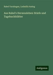 Cover von Aus Rahel's Herzensleben: Briefe und Tagebuchblätter