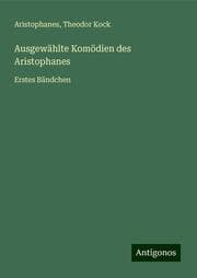 Cover von Ausgewählte Komödien des Aristophanes