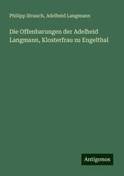 Cover von Die Offenbarungen der Adelheid Langmann, Klosterfrau zu Engelthal