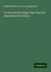 Cover von Die Hovard Isfjordings-Sage: Aus dem Altisländischen Urtexte