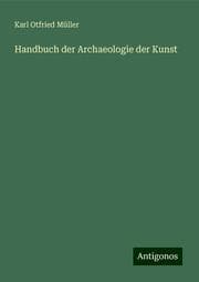 Cover von Handbuch der Archaeologie der Kunst