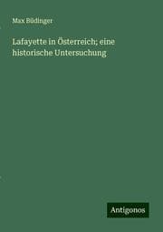 Cover von Lafayette in Österreich; eine historische Untersuchung