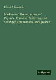 Cover von Marken und Monogramme auf Fayence, Porzellan, Steinzeug und sonstigen keramischen Erzeugnissen