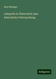 Cover von Lafayette in Österreich; eine historische Untersuchung
