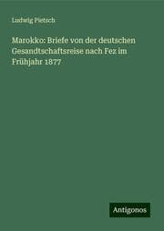 Cover von Marokko: Briefe von der deutschen Gesandtschaftsreise nach Fez im Frühjahr 1877