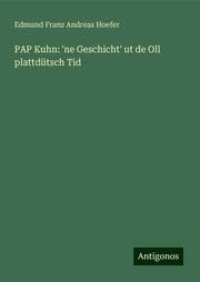 Cover von PAP Kuhn: 'ne Geschicht' ut de Oll plattdütsch Tid
