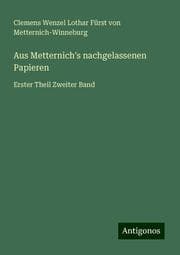 Cover von Aus Metternich's nachgelassenen Papieren