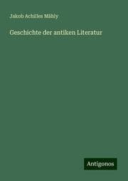 Cover von Geschichte der antiken Literatur