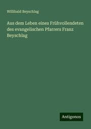 Cover von Aus dem Leben eines Frühvollendeten des evangelischen Pfarrers Franz Beyschlag