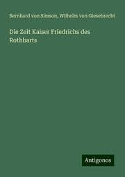 Cover von Die Zeit Kaiser Friedrichs des Rothbarts