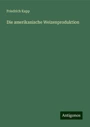 Cover von Die amerikanische Weizenproduktion