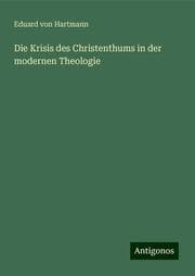 Cover von Die Krisis des Christenthums in der modernen Theologie